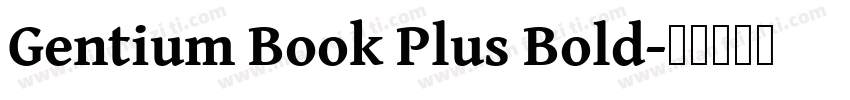 Gentium Book Plus Bold字体转换